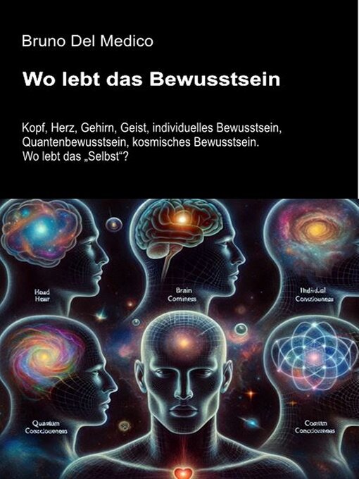 Title details for Wo lebt das Bewusstsein. by Bruno Del Medico - Available